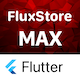 FluxStore MAX - The All-in-One and Multisite E-Commerce Flutter App for Businesses of All Sizes v4.1.0